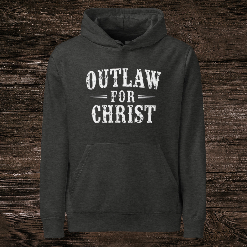 Outlaw For Christ Hoodie