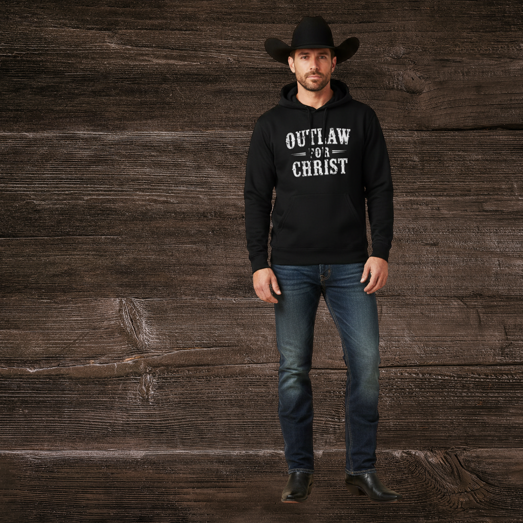 Outlaw For Christ Hoodie