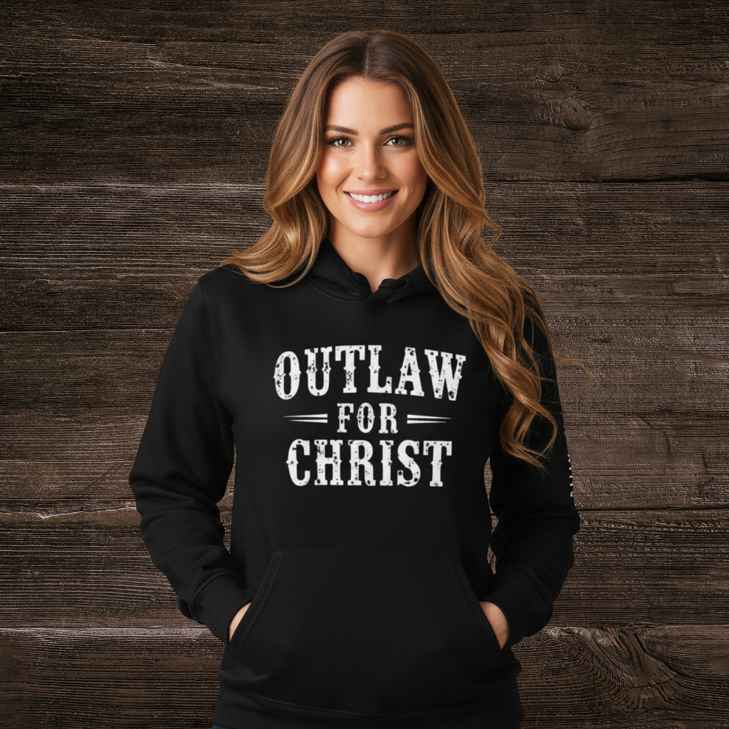 Outlaw For Christ Hoodie