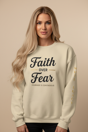 Faith Over Fear Sweatshirt