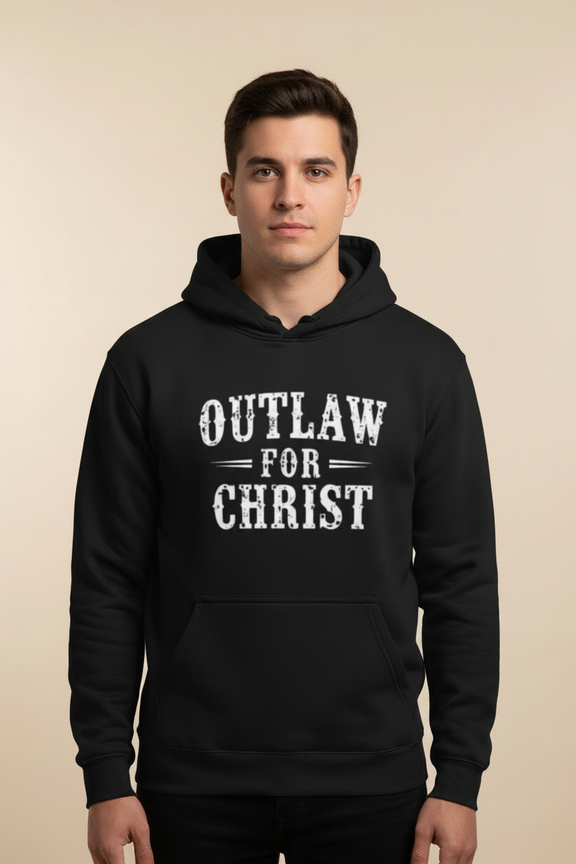 Outlaw For Christ Hoodie