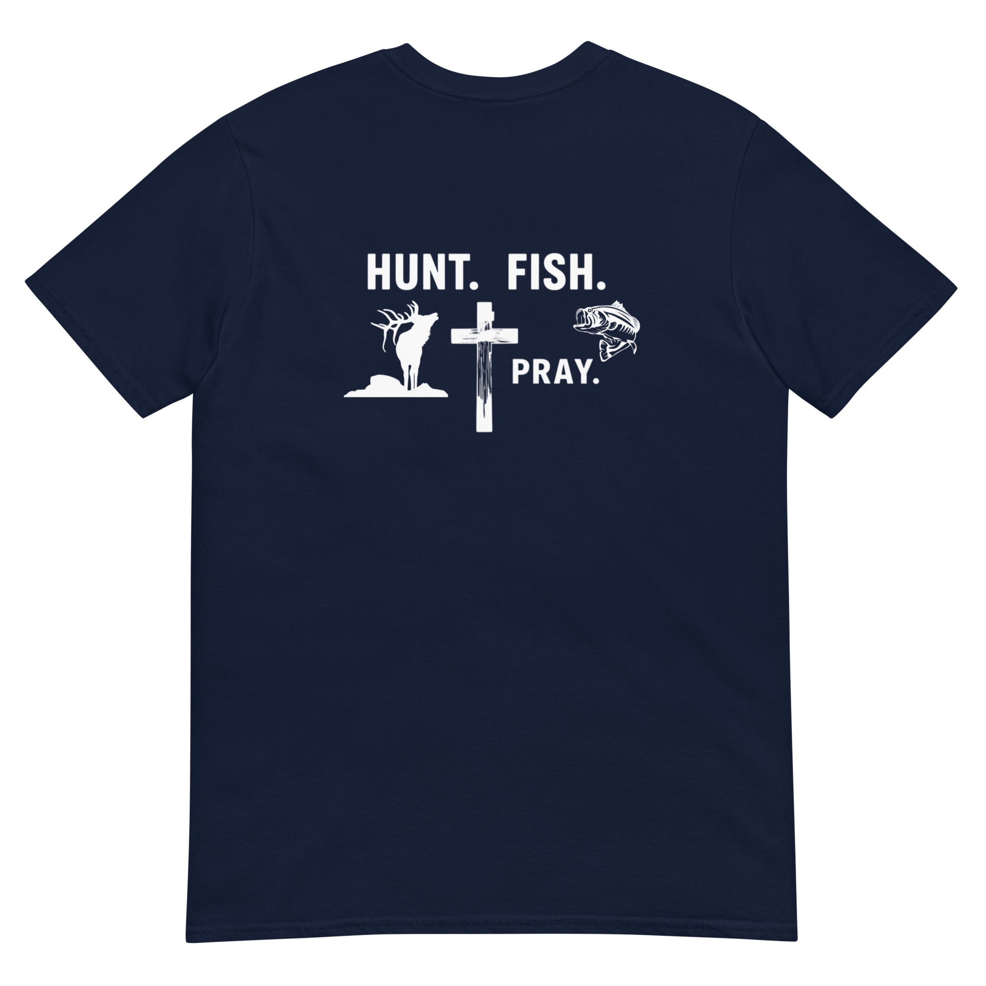 Hunt Fish Pray Tee