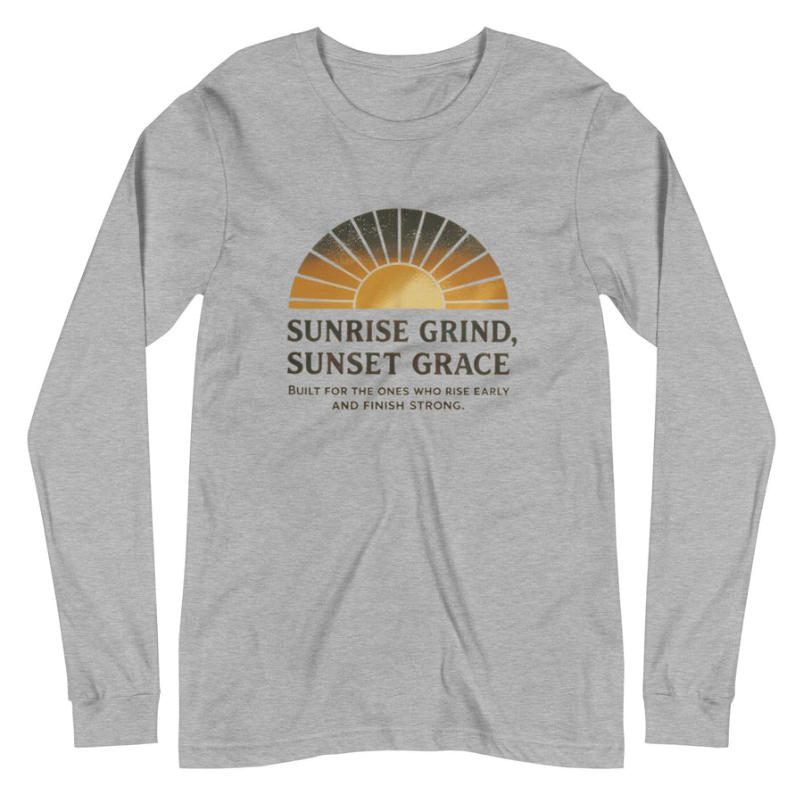 Sunrise Grind Sunset Grace Long Sleeve